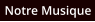 Notre Musique